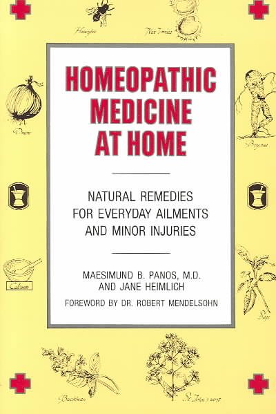 Homeopathic Medicine At Home: Natural Remedies for Everyday Ailments and Minor Injuries cover
