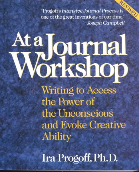 At a Journal Workshop: Writing to Access the Power of the Unconscious and Evoke Creative Ability cover