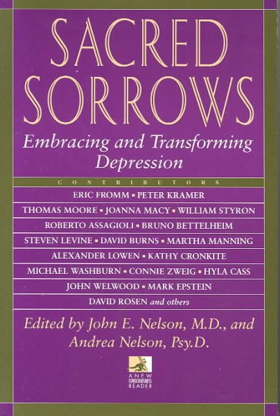 Sacred Sorrows: Embracing and Transforming Depression (New Consciousness Reader) cover