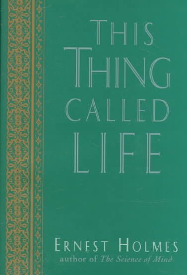 This Thing Called Life (The New Thought Library Series) cover