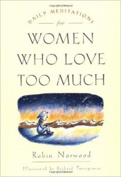 Daily Meditations for Women Who Love Too Much cover