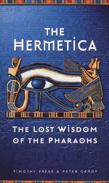 The Hermetica: The Lost Wisdom of the Pharaohs cover