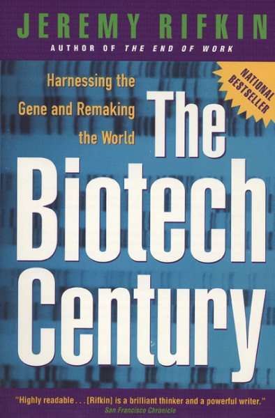 The Biotech Century: Harnessing the Gene and Remaking the World cover