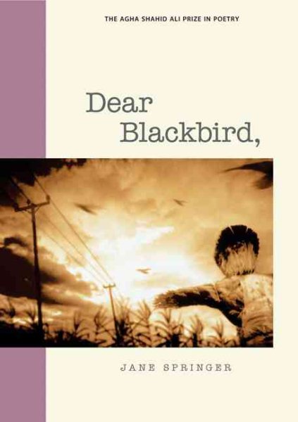 Dear Blackbird, (Agha Shahid Ali Prize in Poetry) cover