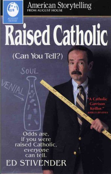 Raised Catholic (Can You Tell?) (American Storytelling) cover