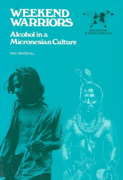 Weekend Warriors: Alcohol in a Micronesian Culture cover