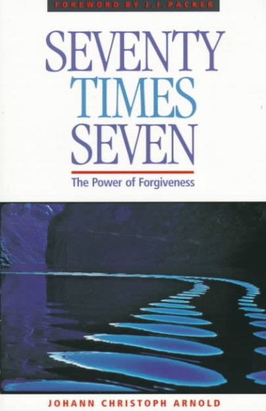 Seventy Times Seven: The Power of Forgiveness cover
