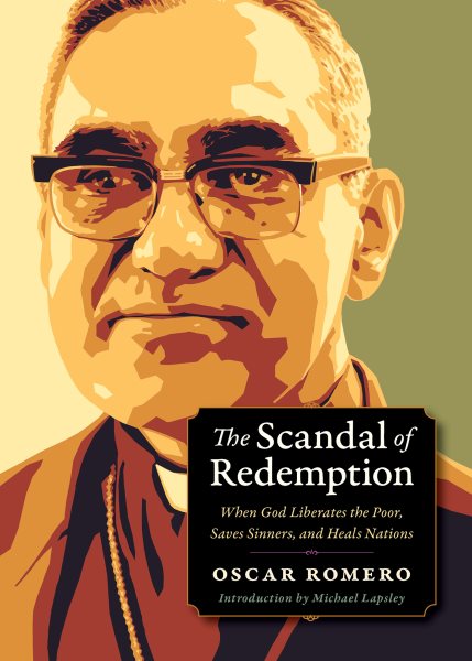 The Scandal of Redemption: When God Liberates the Poor, Saves Sinners, and Heals Nations (Plough Spiritual Guides: Backpack Classics) cover