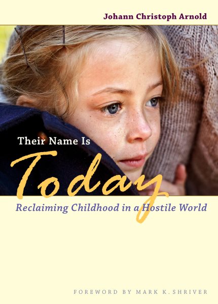 Their Name Is Today: Reclaiming Childhood in a Hostile World cover