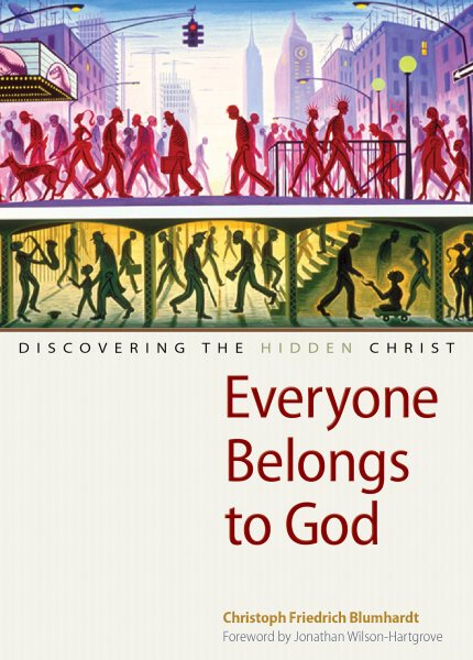 Everyone Belongs to God: Discovering the Hidden Christ cover