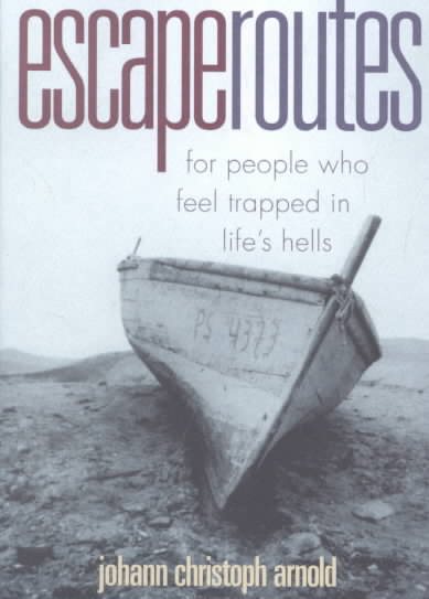 Escape Routes: for People Who Feel Trapped in Life's Hells cover
