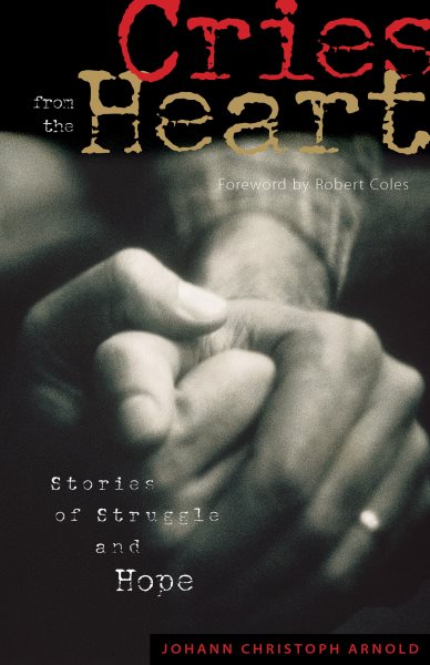 Cries from the Heart: Stories of Struggle and Hope cover