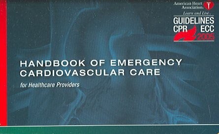 Handbook of Emergency Cardiovascular Care: for Healthcare Providers (AHA Handbook of Emergency Cardiovascular Care) cover