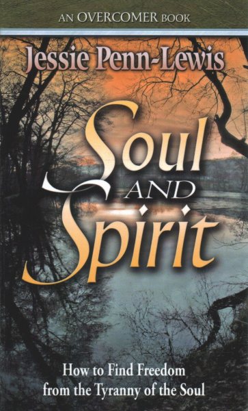 Soul and Spirit: How to find Freedom from the tyranny of the soul cover