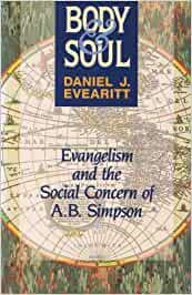 Body and Soul: Evangelism and the Social Concern of A. B. Simpson cover