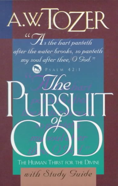 The Pursuit of God: With Study Guide