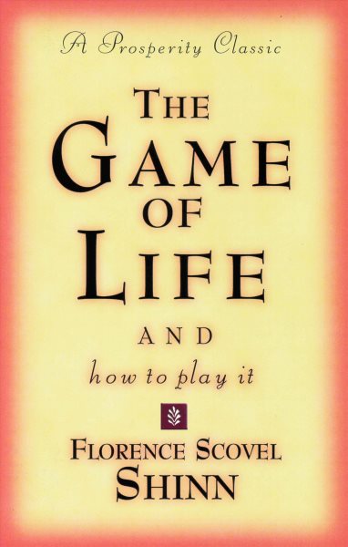 The Game of Life and How to Play It (Prosperity Classic) cover