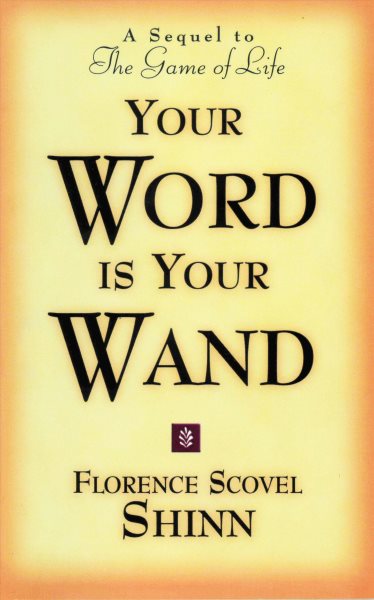 Your Word is Your Wand: A Sequel to the Game of Life and How to Play It cover