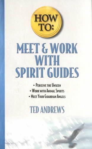 How to Meet & Work with Spirit Guides (Llewellyn's Practical Guide to Personal Power) cover