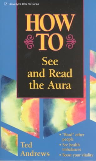 How to See and Read the Aura (Llewellyn's How to Series) cover