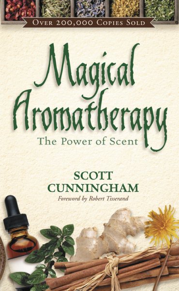 Magical Aromatherapy: The Power of Scent (Llewellyn's New Age) cover