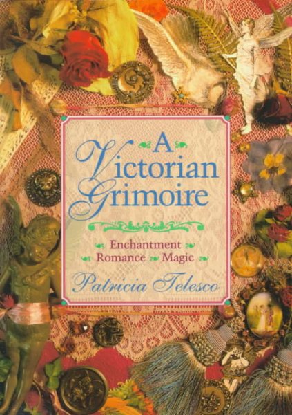 A Victorian Grimoire: Romance - Enchantment - Magic cover