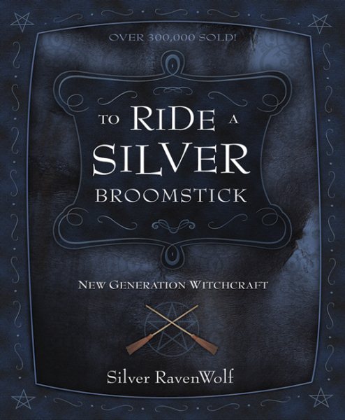 To Ride A Silver Broomstick: New Generation Witchcraft cover