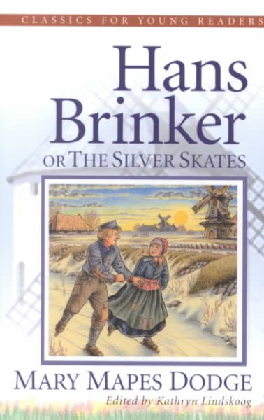 Hans Brinker, the Silver Skates (Classics for Young Readers) cover