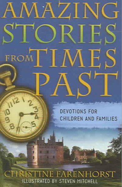 Amazing Stories from Times Past: Devotions for Children And Families cover