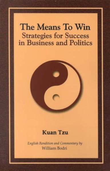The Means to Win: Success Strategies for Business and Politics