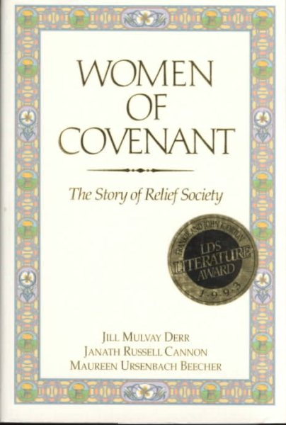 Women of Covenant: The Story of Relief Society