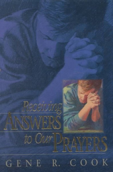 Receiving Answers to Our Prayers
