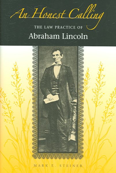 An Honest Calling: The Law Practice of Abraham Lincoln cover