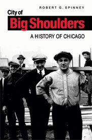 City of Big Shoulders: A History of Chicago cover