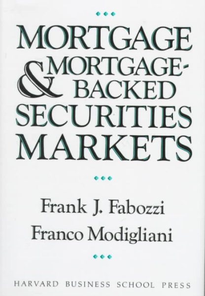 Mortgage and Mortgage-Backed Securities Markets (Harvard Business School Press Series in Financial Services Management) cover