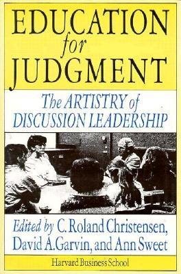 Education for Judgment: The Artistry of Discussion Leadership cover