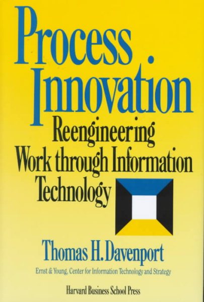 Process Innovation: Reengineering Work Through Information Technology cover