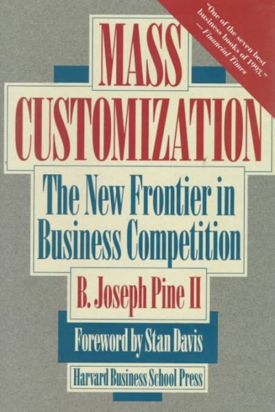 Mass Customization: The New Frontier in Business Competition cover