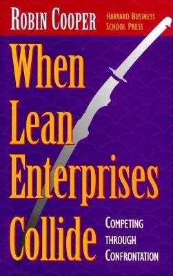 When Lean Enterprises Collide: Competing Through Confrontation cover