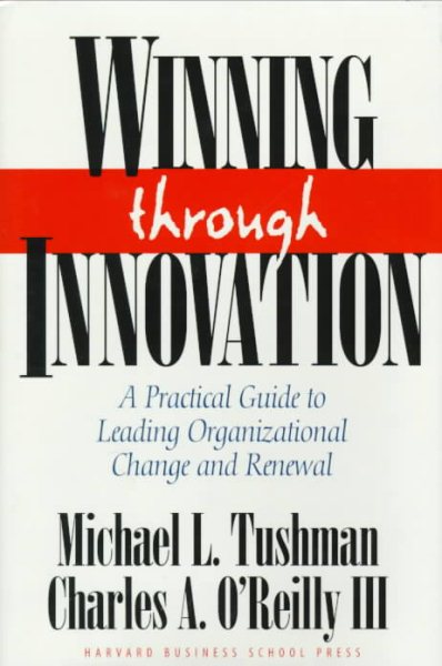 Winning Through Innovation: A Practical Guide to Leading Organizational Change and Renewal cover