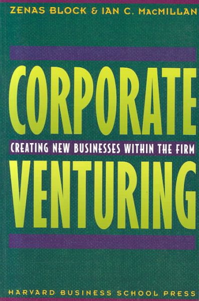 Corporate Venturing: Creating New Businesses Within the Firm cover