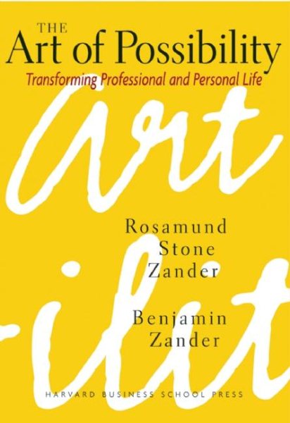 The Art of Possibility: Transforming Professional and Personal Life cover