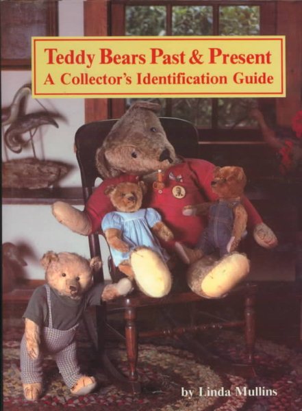 Teddy Bears Past and Present: A Collector's Identification Guide cover