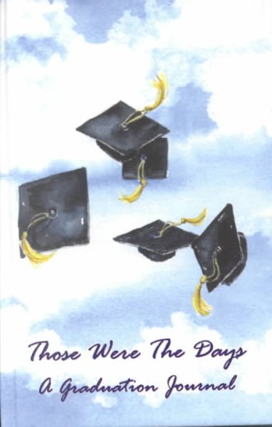 Those Were The Days: A Graduation Journal cover
