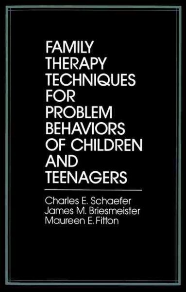 Family Therapy Techniques for Problem Behaviors of Children and Teenagers (JOSSEY BASS SOCIAL AND BEHAVIORAL SCIENCE SERIES) cover