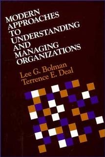 Modern Approaches to Understanding and Managing Organizations (JOSSEY BASS SOCIAL AND BEHAVIORAL SCIENCE SERIES) cover