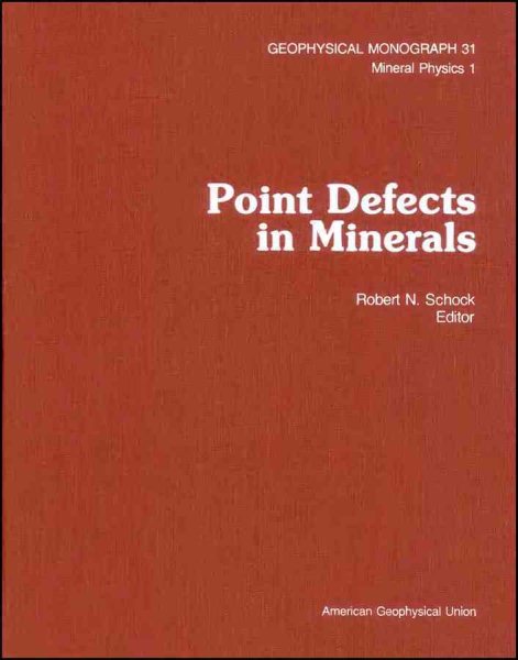 Point Defects in Minerals (Geophysical Monograph Series)