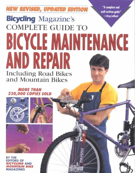 Bicycling Magazine's Complete Guide to Bicycle Maintenance and Repair cover