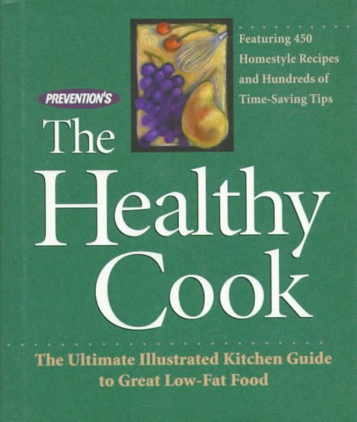 Prevention's The Healthy Cook: The Ultimate Kitchen Guide to Great Low-Fat Food cover