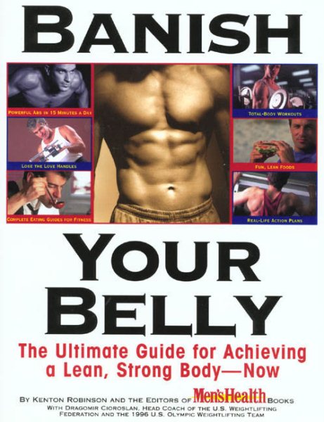 Banish Your Belly: The Ultimate Guide for Achieving a Lean, Strong Body-- Now cover